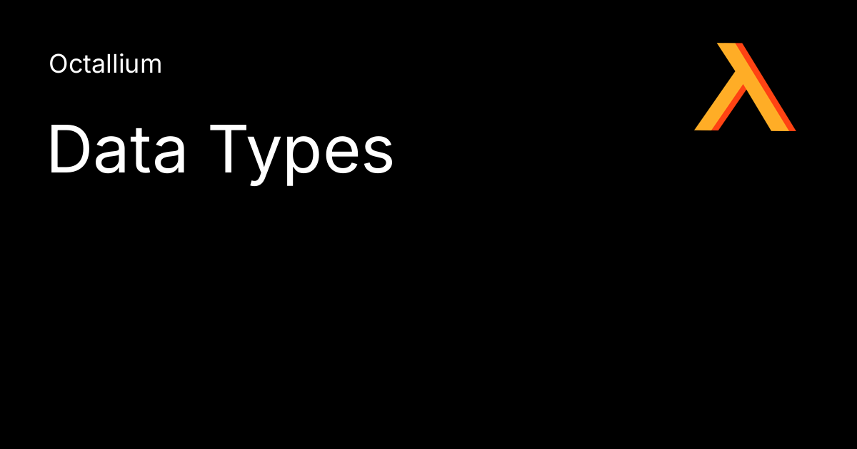 Data Types - Octallium